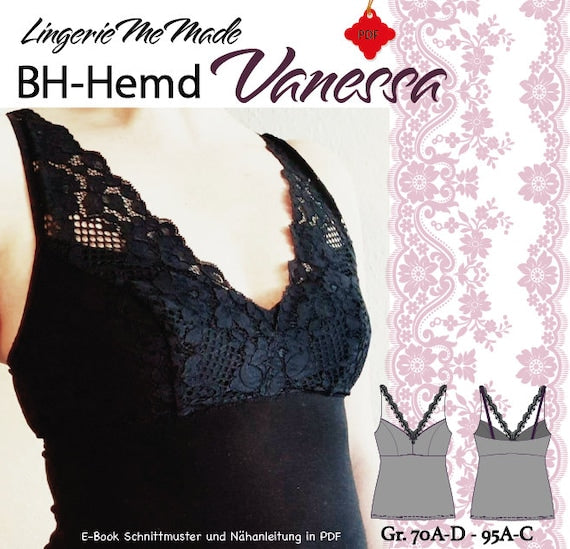 BH-Hemd Vanessa Schnittmuster in PDF, deutsch / german. E-Book mit Nähanleitung und Schnittmuster zum selbernähen, Gr. 70A-95C IDsmx3 LingerieMeMade